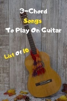 an ukulele with the title 3 - chords songs to play on guitar list of 10