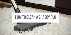 how to clean a shaggy rug with the help of a steam mop and vacuum cleaner