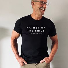 an older man wearing a father of the bride t - shirt