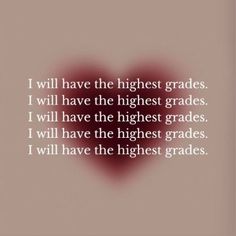 a heart with the words i will have the highest grades, i will have the highest