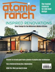 the front cover of atomic ranch magazine, featuring an image of a modern house and garage