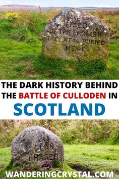 the battle of culloden in scotland with text overlaying it that reads, the dark history behind the battle of culloden in scotland