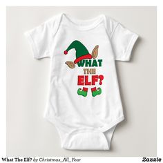 What The Elf? Baby Bodysuit Elf Clothing, Christmas Baby Clothes, Elf Baby, Baby Elf, Personalized Baby Clothes, Chocolate Boxes, Elf Clothes, Baby Christmas Outfit, Patriotic Outfit