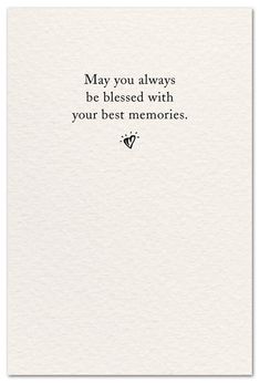 a card with the words may you always be blessed with your best memories on it