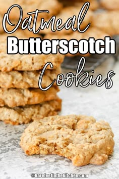 oatmeal butterscotch cookies stacked on top of each other with text overlay