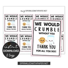 we would crumble without you printable thank cards