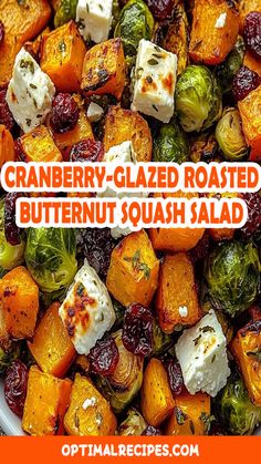 a bowl full of roasted butternut squash and brussel sprouts with text overlay that reads cranberry - glazed roasted butternut squash salad