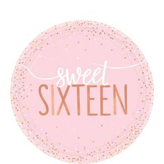 a pink and gold paper plate with the words sweet sixteen printed on it's side