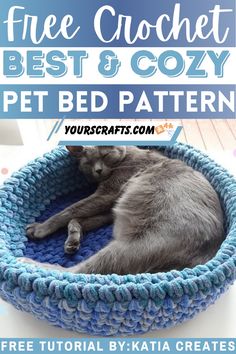 a gray cat laying in a blue crochet bed with text overlay that reads free crochet best and cozy pet bed pattern