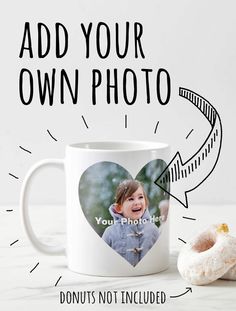 a white coffee mug with a heart shaped photo on it and the words add your own photo