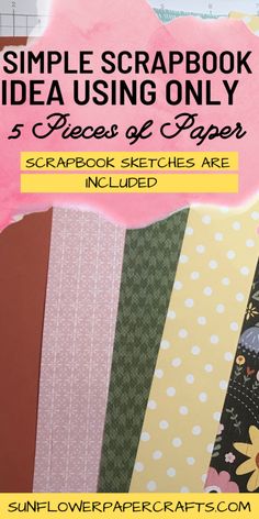 a bunch of scrapbook pages with text overlay that says simple scrapbook idea using only 5 pieces & paper