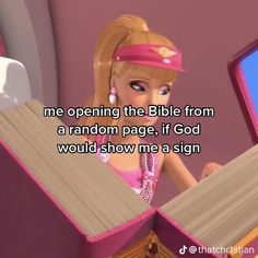 a barbie doll reading a book with the caption me opening the bible from a random page if god would show me a sign