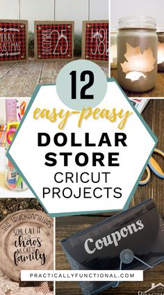 dollar store cricut projects with text overlay that reads 12 easy and cheap dollar store cricut projects