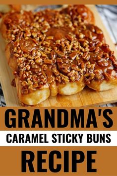 grandma's caramel sticky buns recipe on a cutting board with text overlay