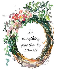 a watercolor wreath with the words in everything give thanks