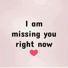 the words i am missing you right now are written in black on a pink background