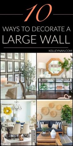 a collage of pictures with the words, 10 ways to decorate a large wall