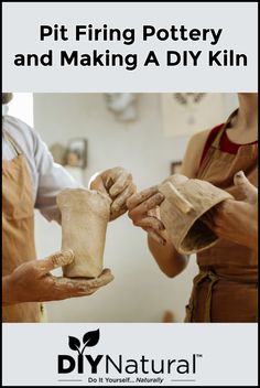 two people working on pottery with the words pit firing pottery and making a diy kiln