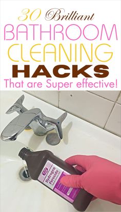 a person in pink gloves cleaning a bathroom sink with the words brilliant bathroom cleaning hacks that are super effective