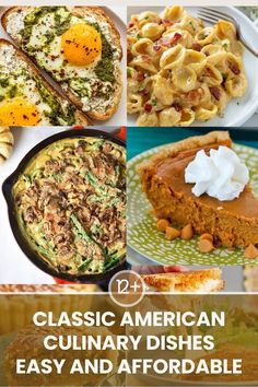 many different dishes are shown with the words classic american culinary dishes easy and comfortable to eat