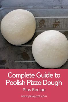 the complete guide to polish pizza dough plus recipe