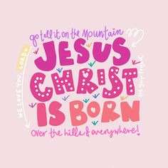 the words jesus christ is born over the hill and everywhere are written in different colors