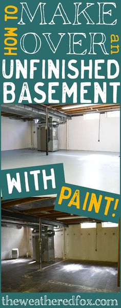 an unfinished basement with the words make over and unfinished basement with paint on it's walls