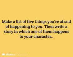 a yellow background with the words make a list of five things you're afraid to happen