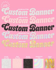 the custom banner is shown with different colors and font options for each item in this image