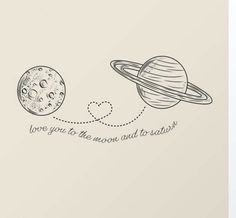 a drawing of two planets with the words love you to the moon and back