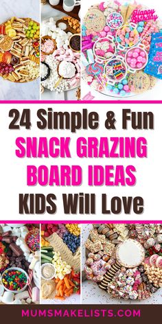 the words, 24 simple and fun snack grazing board ideas kids will love are shown