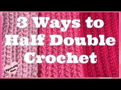 three crocheted blankets with the words 3 ways to half double crochet