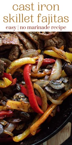 cast iron skillet fajitas with peppers and mushrooms