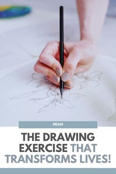 the drawing exercise that transforms lives is an excellent way to learn how to draw