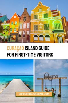 some buildings and water with the words curaco island guide for first - time visitors