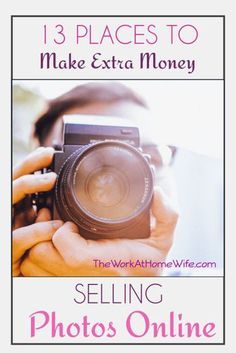 a person holding a camera with the words, 3 places to make extra money selling photos online