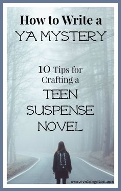 a woman walking down the road with text overlaying how to write a ya mystery 10 tips for crafting a teen suspense novel