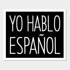 a black and white poster with the words yo hablo espanol