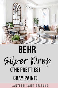 a living room with white walls and furniture in the background text reads behr silver drop the prettiest gray paint