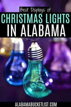 christmas lights in alabama with text overlay that reads best displays of christmas lights in allabama