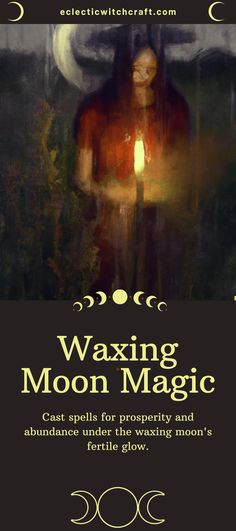 a poster with the words waxing moon magic