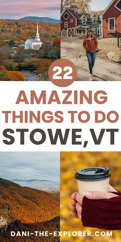 the words 22 amazing things to do in stowee, vermont with images of autumn foliage