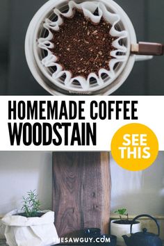 homemade coffee woodstain recipe with text overlay