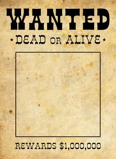 wanted dead or alive reward $ 1, 000 00