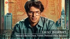 Lucky Baskhar Movie Cast & Crew | Trailer | Release Date | Review Dulquer Salmaan, Good Afternoon Quotes, Movie Cast, Superman Lois, Number Meanings, Club Tops, Netflix Streaming, Make Her Smile, It Movie Cast