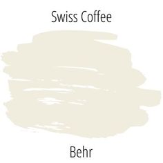 the words swiss coffee and behr are shown