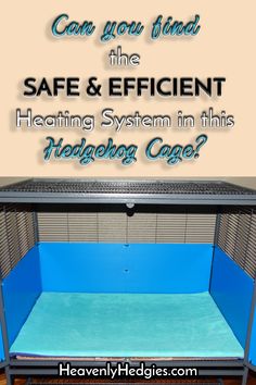 an animal cage with the words can you find the safe & efficient heating system in this hong