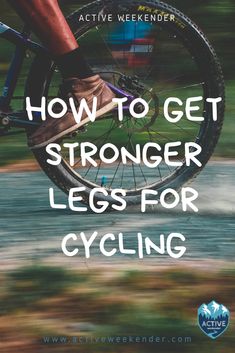 a person riding a bike with the words how to get longer legs for cycling