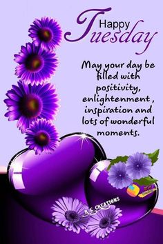 purple hearts and flowers with the words happy tuesday on it's side, in front of