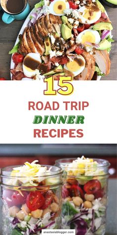 the road trip dinner is ready to be eaten in minutes and it's full of delicious